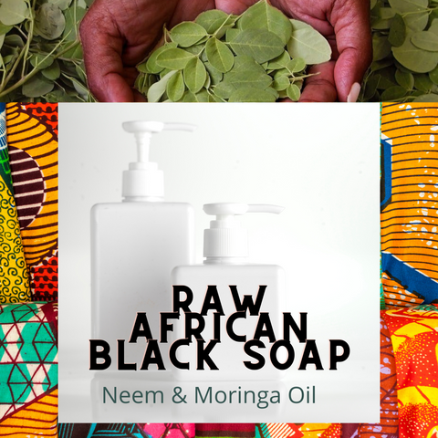 Raw African Black Soap (Moringa & Neem)